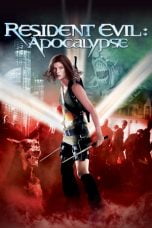 Download Resident Evil: Apocalypse (2004) Nonton Streaming Subtitle Indonesia
