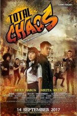 Download Total Chaos (2017) Bluray 480p 720p 1080p Subtitle Indonesia